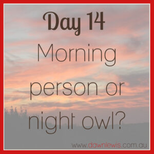 Day 14 Morning or night