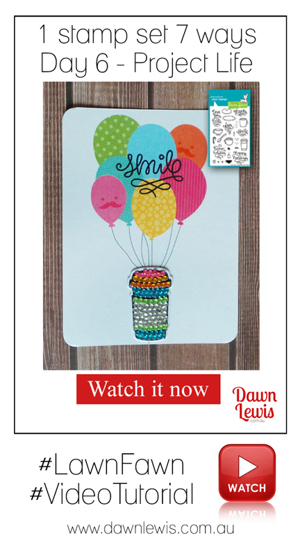 Fun project series showing how you can use one stamp set 7 different ways, featuring Lawn Fawn 'Love You A Latte'. Dawn Lewis shows you how to get value from your stamps. www.dawnlewis.com.au for Lawn Fawn in Australia.